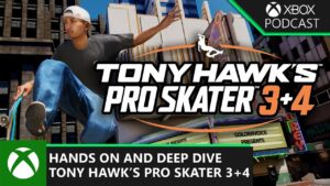 Read more about the article Official Xbox Podcast | Dropping in on Tony Hawk’s Pro Skater 3+4