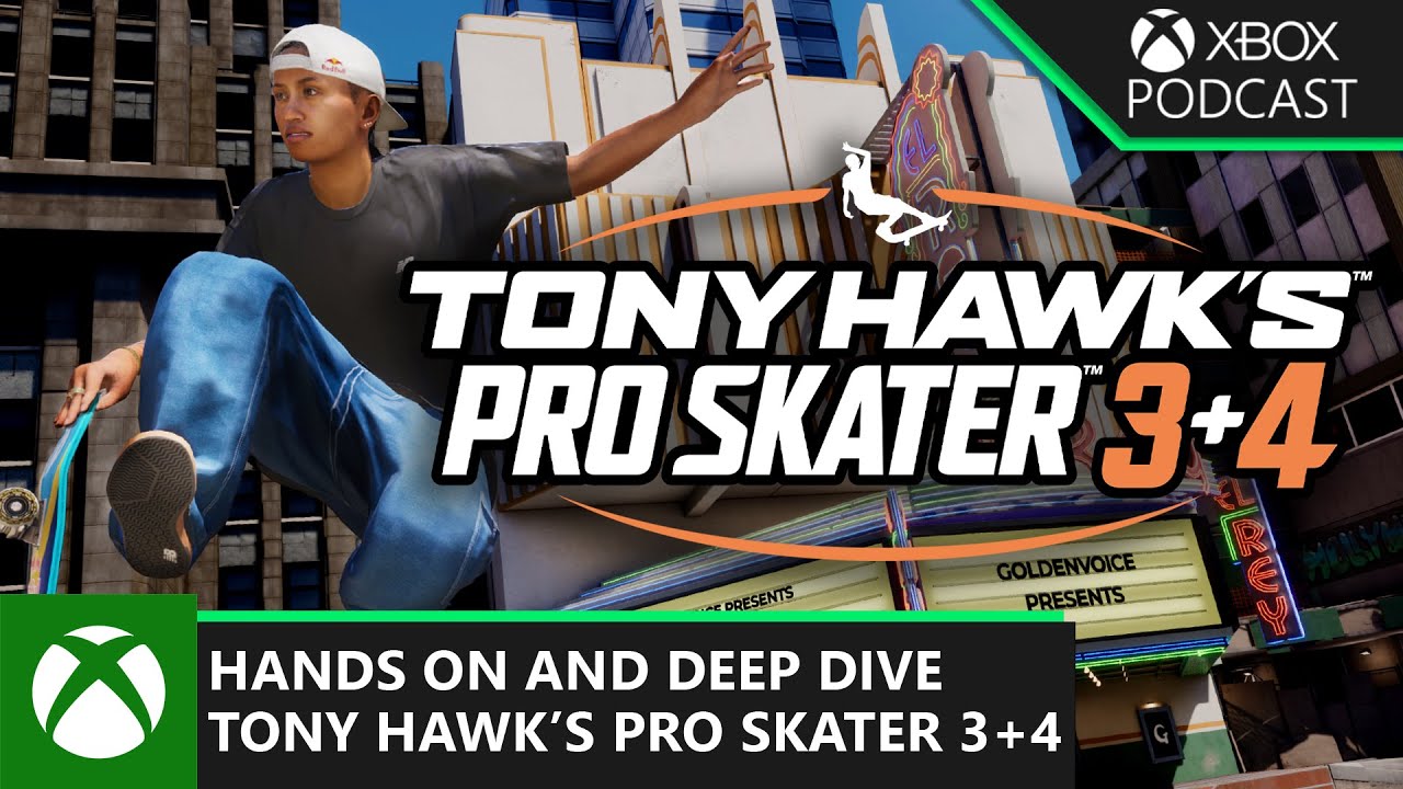 You are currently viewing Official Xbox Podcast | Dropping in on Tony Hawk’s Pro Skater 3+4