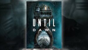 Read more about the article Until Dawn Movie Adaptation Releases On Digital, 4K Blu-Ray Preorders Are Live
