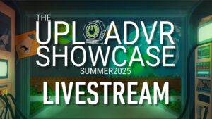 Read more about the article Upload VR Showcase Summer 2025